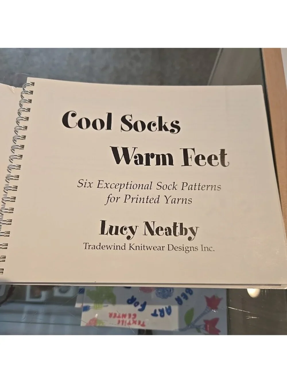 Cool Socks Warm Feet : Six Sock Patterns Printed Yarns Lucy Neatby